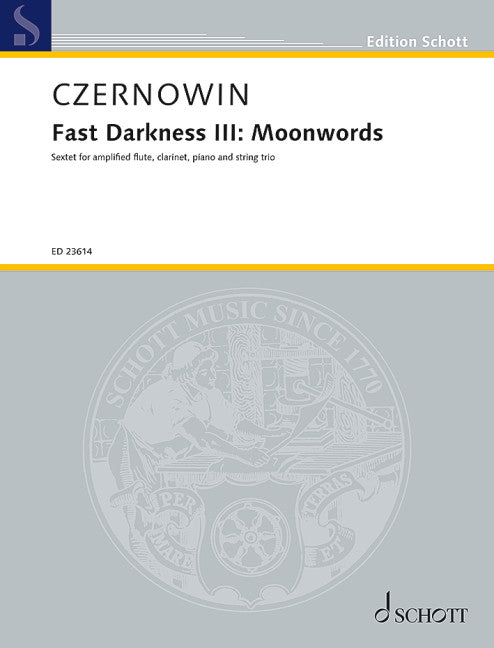 Czernowin: Fast Darkness III - Moonwords