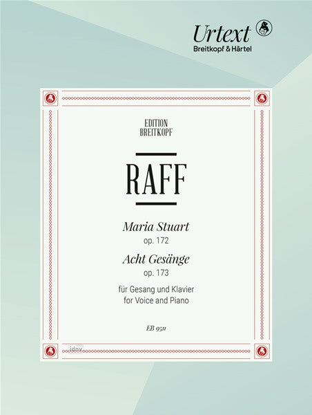 Raff: Maria Stuart, Op. 172 and 8 Songs, Op. 173