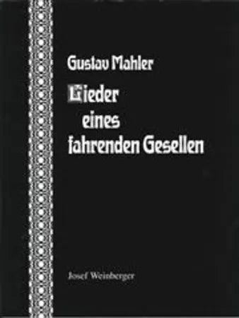 Mahler: Lieder eines fahrenden Gesellen (arr. for voice & piano)