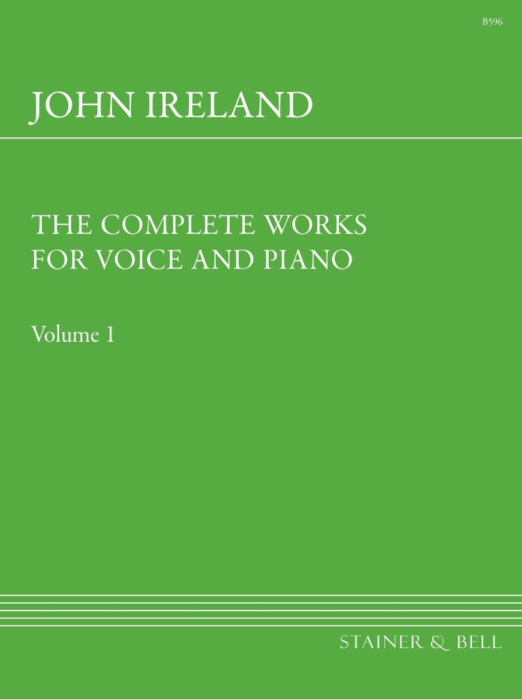 Ireland: The Complete Works for Voice and Piano - Volume 1