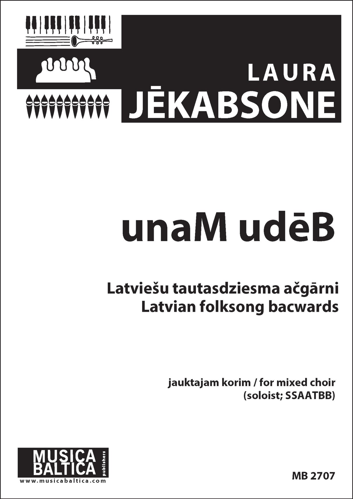 Jekabsone: unaM udeB (Latvian folksong backwards)