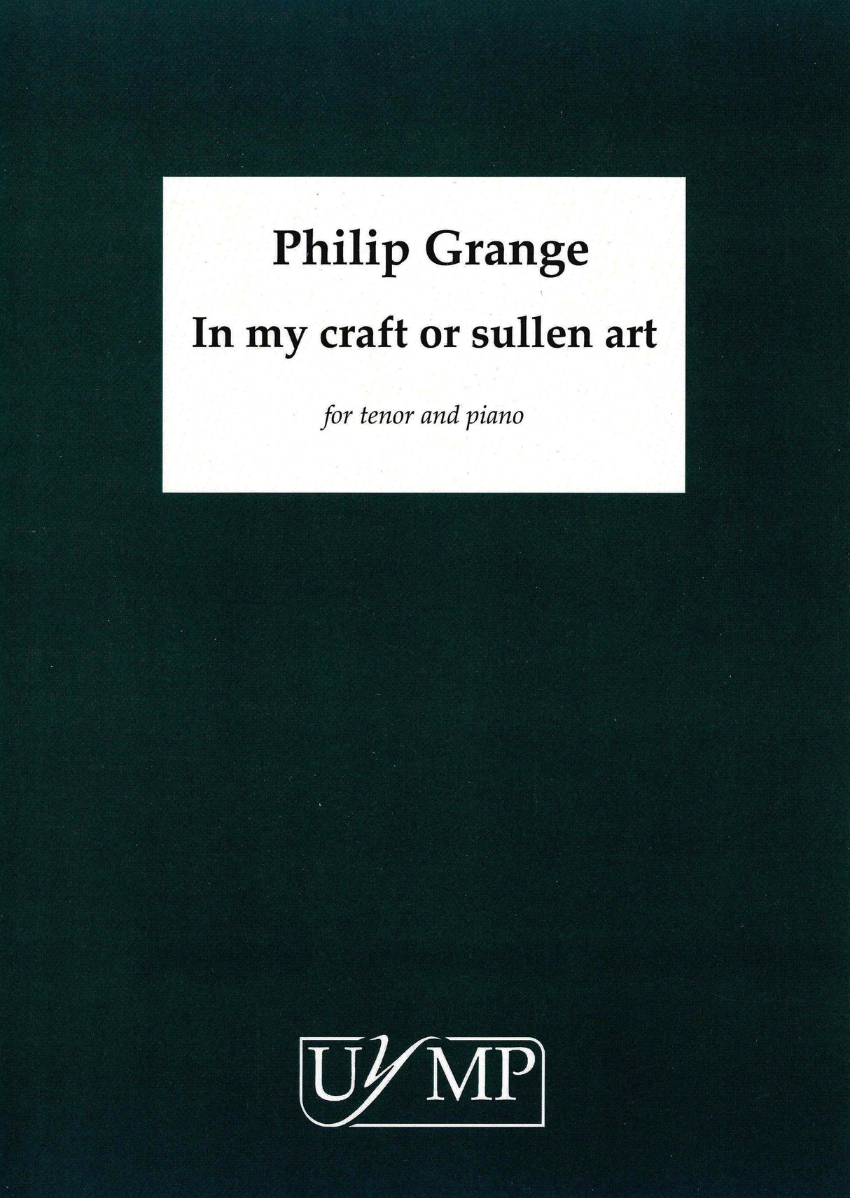 Grange: In my craft or sullen art