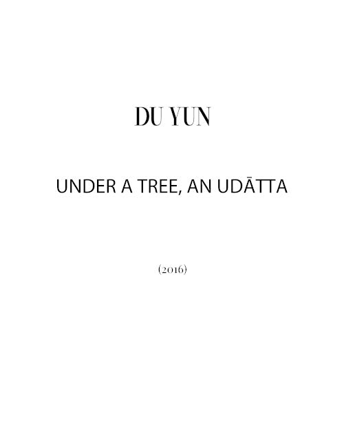 Du Yun: Under a tree, an udātta