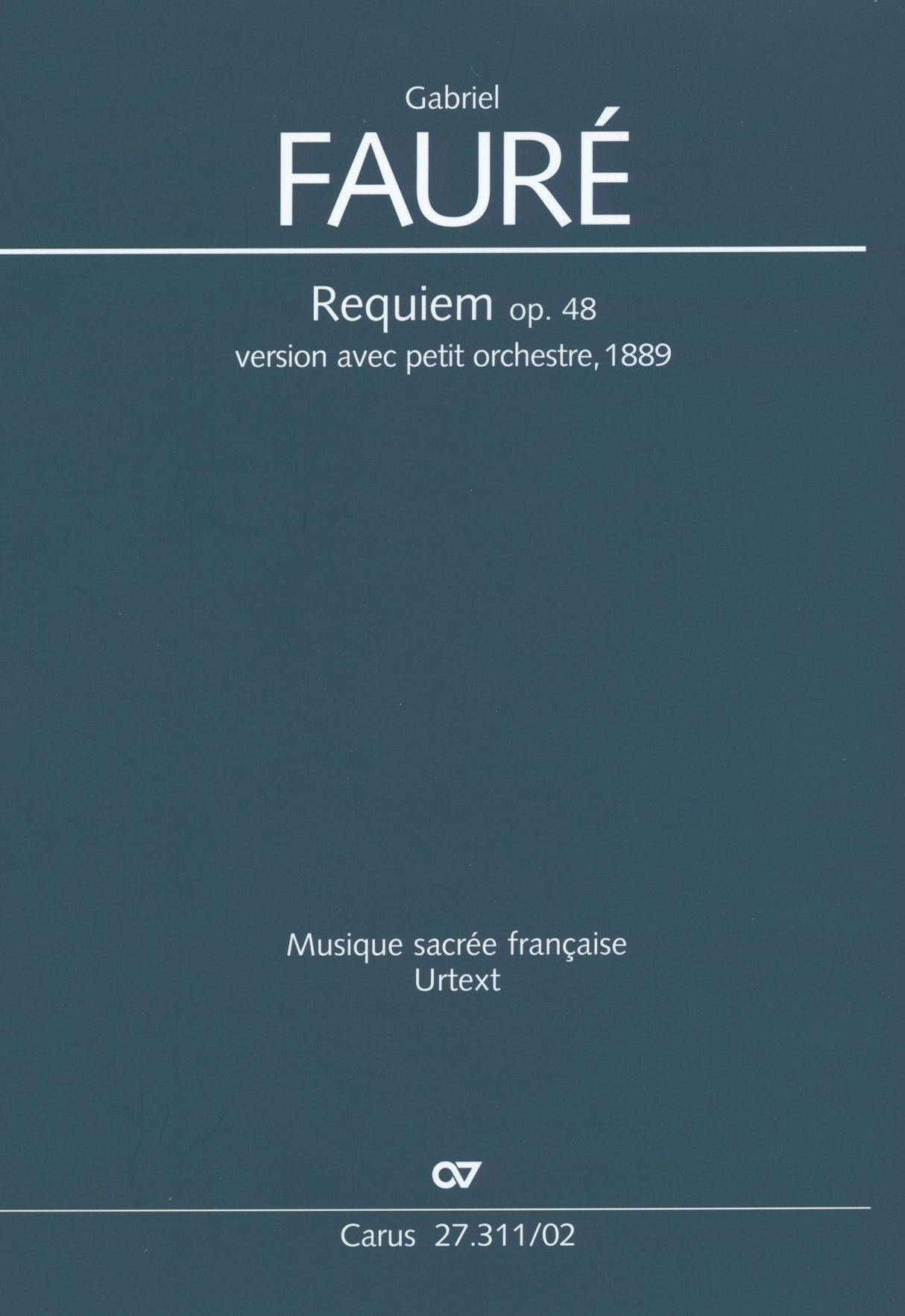 Fauré: Requiem, Op. 48 (Version of 1889)
