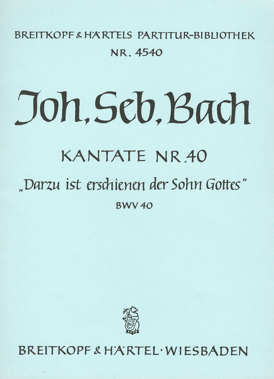 Bach: Darzu ist erschienen der Sohn Gottes, BWV 40