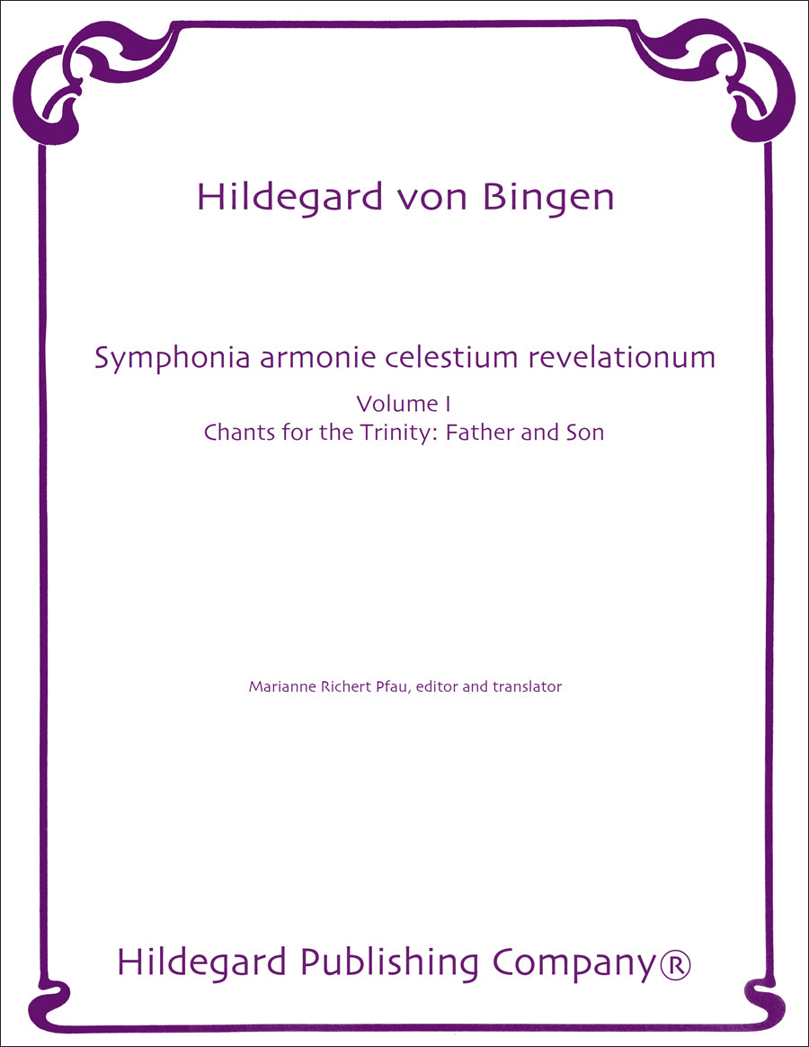 Hildegard: Symphonia armonie celestium revelationum - Volume 1 (Chants for The Trinity: Father and Son)