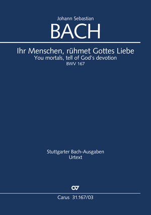 Bach: Ihr Menschen, rühmet Gottes Liebe, BWV 167