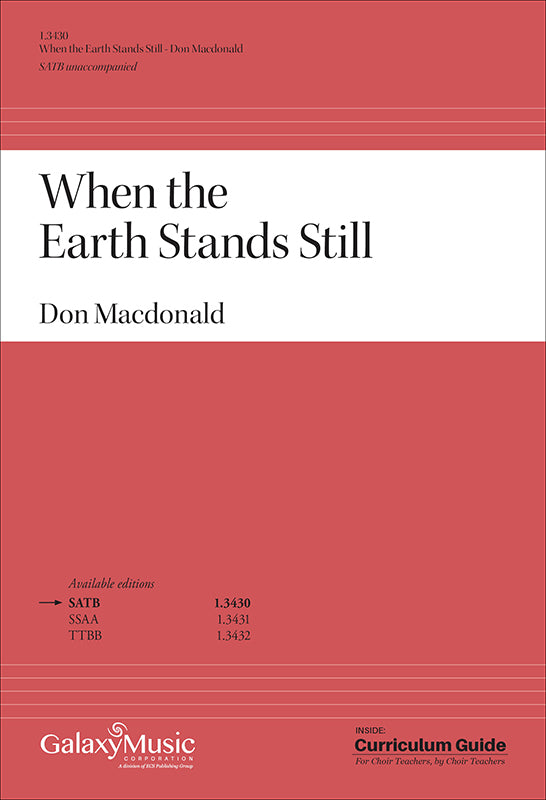 Macdonald: When the Earth Stands Still (Version for SATB Choir)