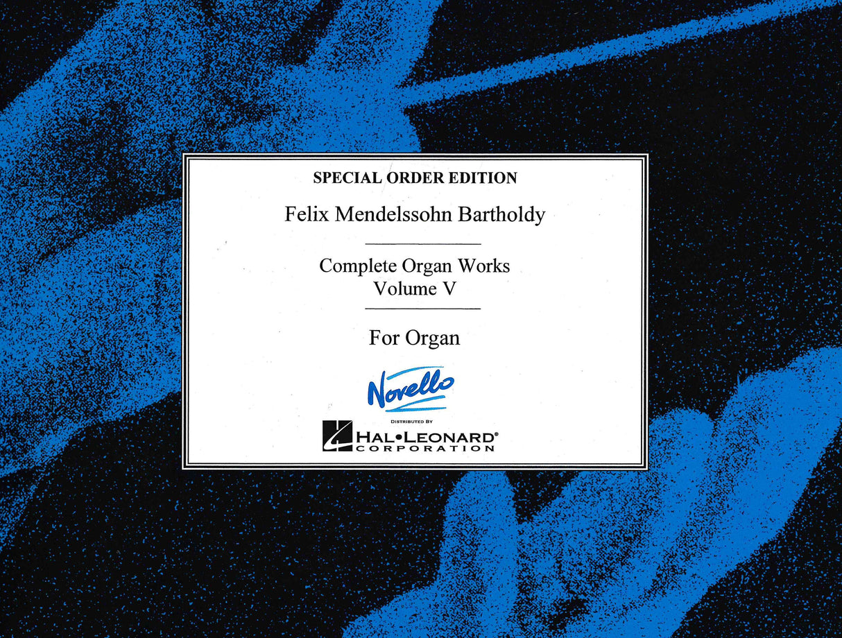 Mendelssohn: Complete Organ Works – Volume V
