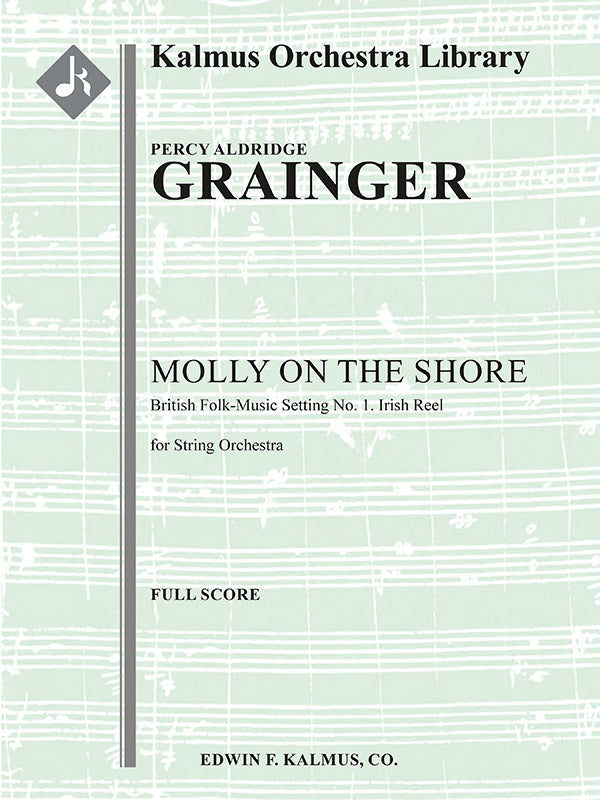 Grainger: Molly on the Shore from British Folk Music Settings, No. 1
