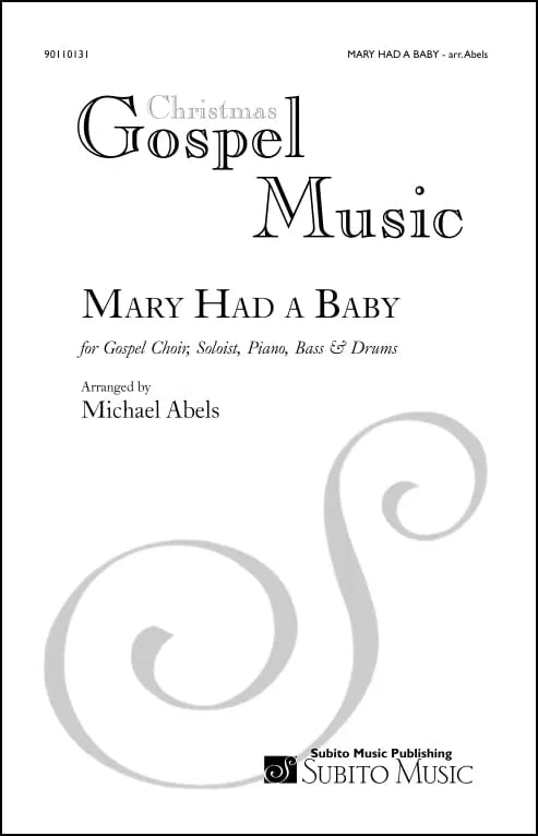 Abels: Mary Had A Baby (arr. for Gospel soloist, SAT choir & orchestra)