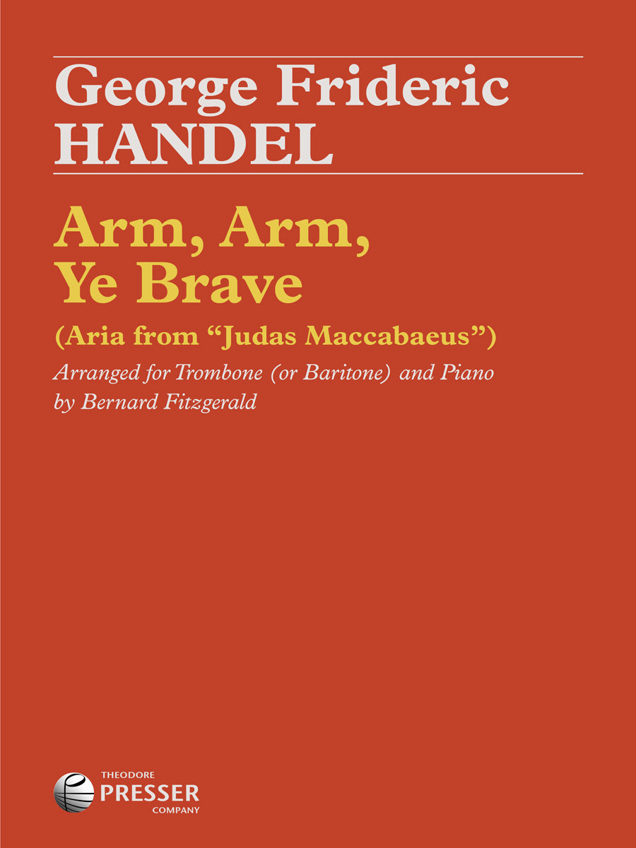 Handel: Arm, Arm, Ye Brave (arr. for trombone & piano)