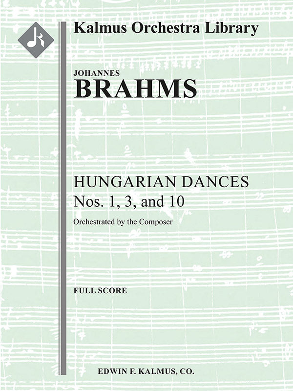 Brahms: Hungarian Dances Nos. 1, 3 and 10 (arr. for orchestra)