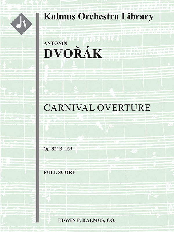 Dvořák: Carnival Overture, Op. 92, B. 169