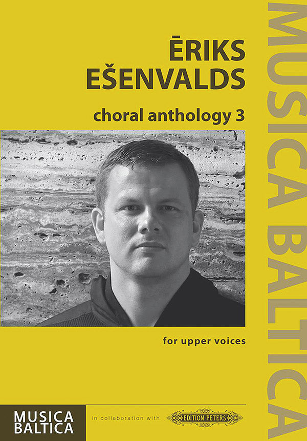 Ešenvalds: Choral Anthology 3