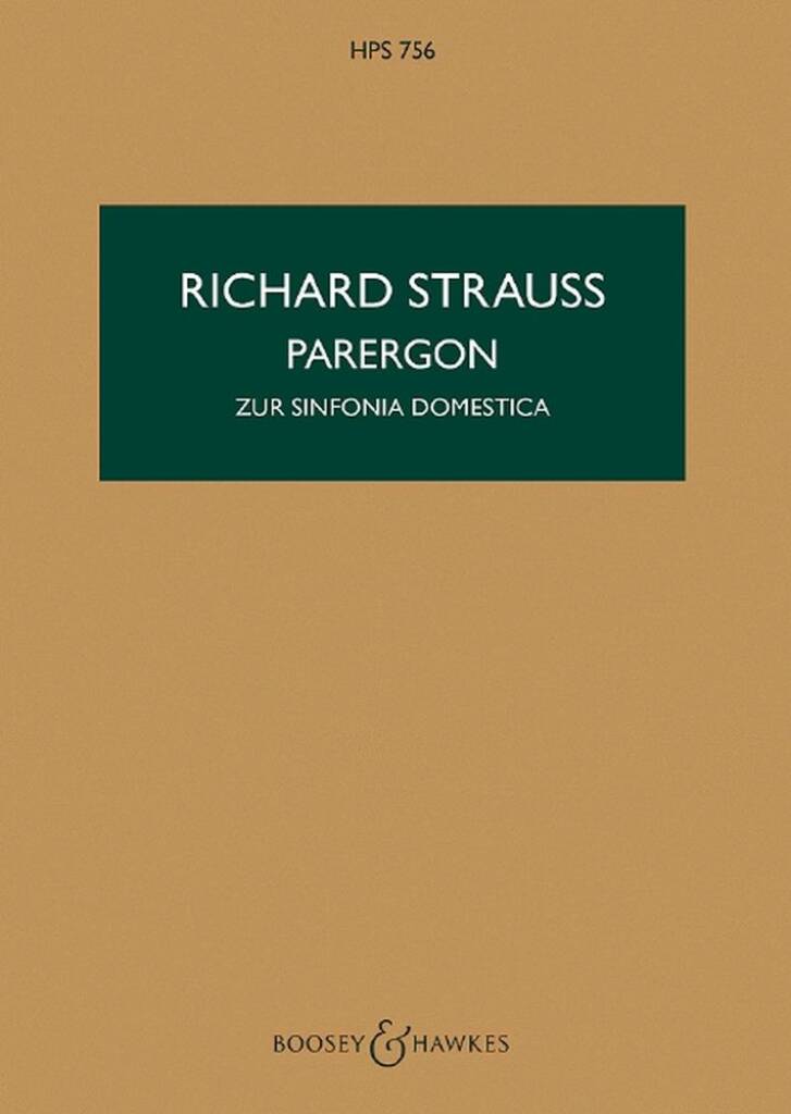 Strauss: Parergon to Sinfonia Domestica, Op. 73