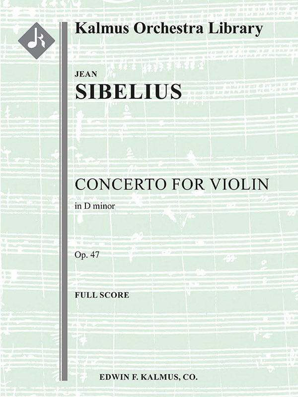 Sibelius: Violin Concerto in D Minor, Op. 47