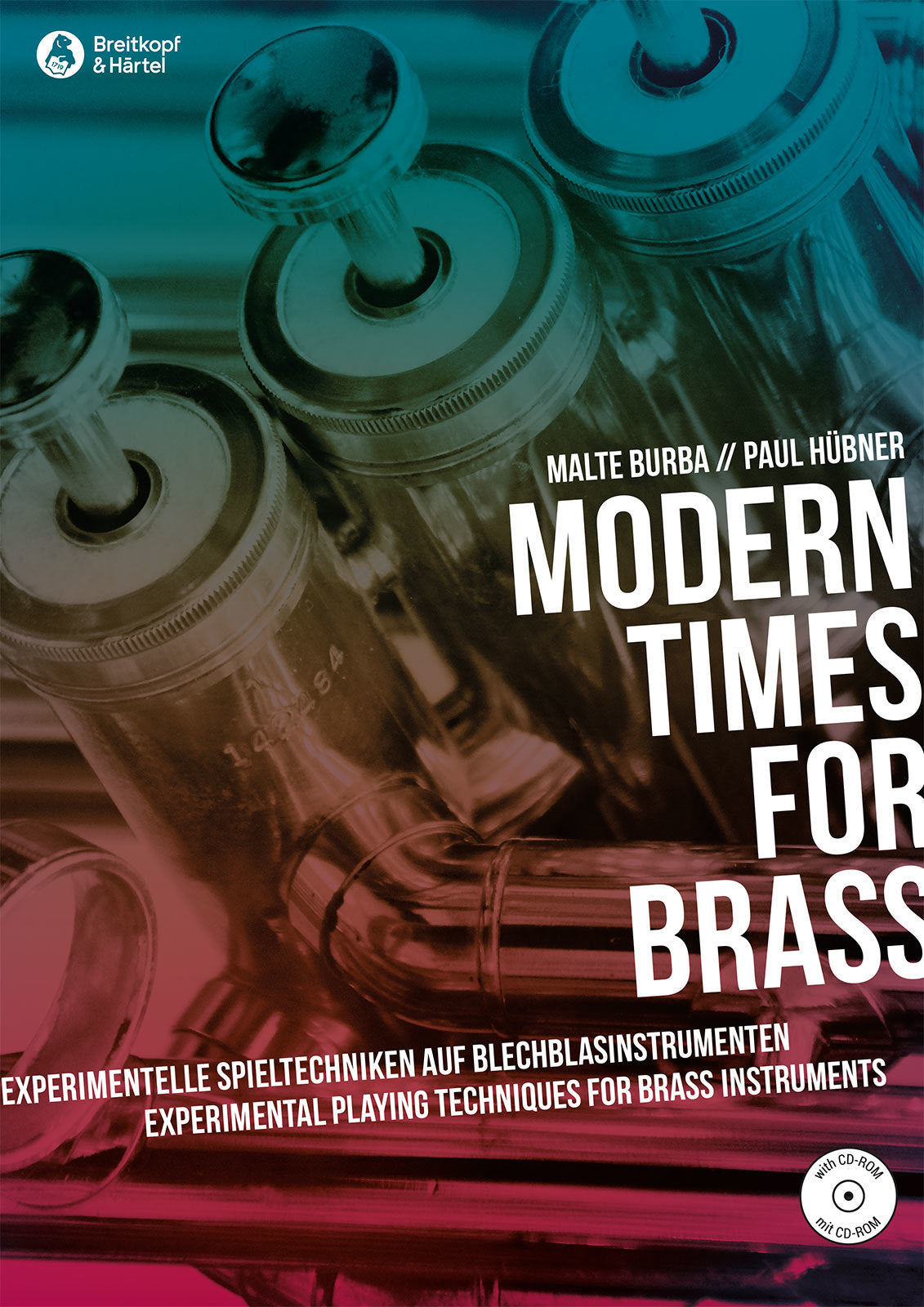 Modern Times for Brass: Experimental Playing Techniques for Brass lnstruments