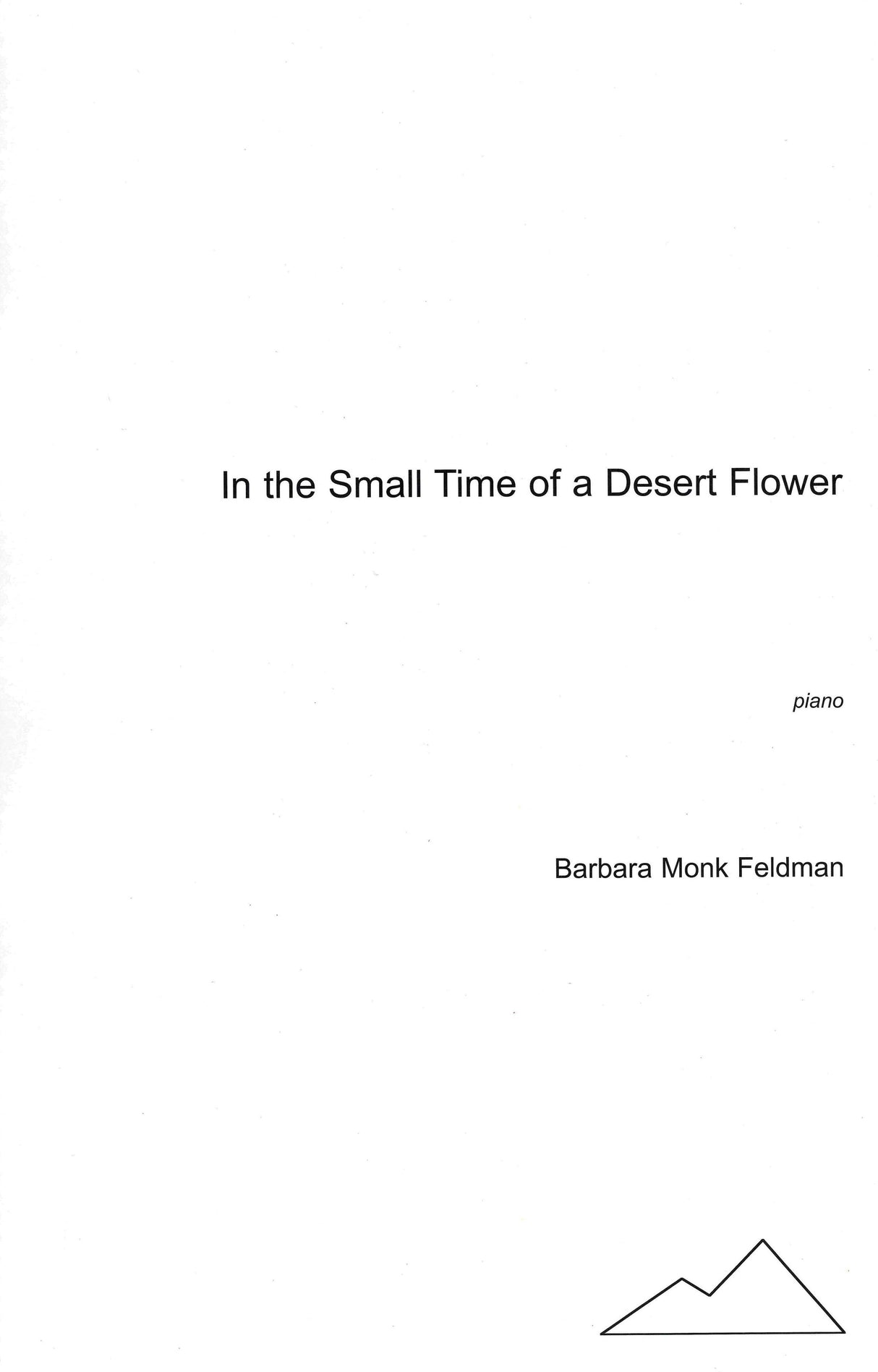 Monk Feldman: In the Small Time of a Desert Flower