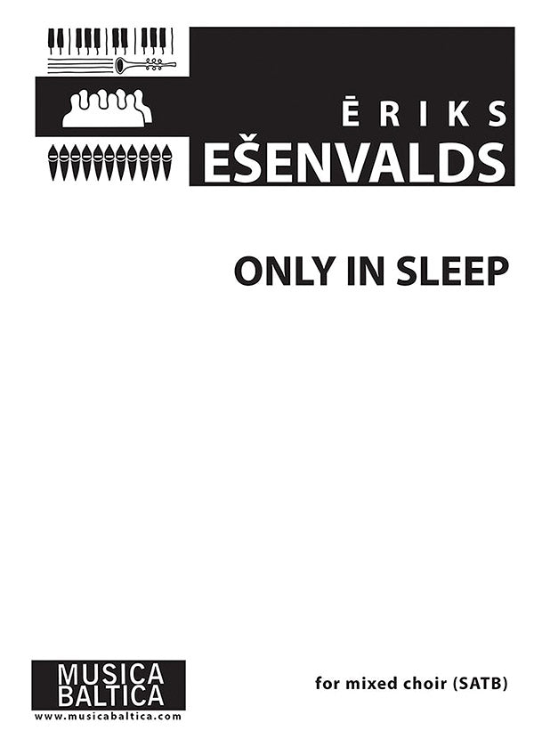 Ešenvalds: Only in Sleep (Tikai Miega)