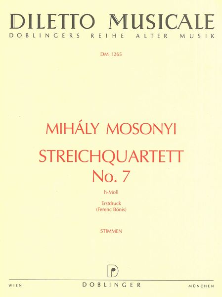 Mosonyi: String Quartet No. 7 in B Minor