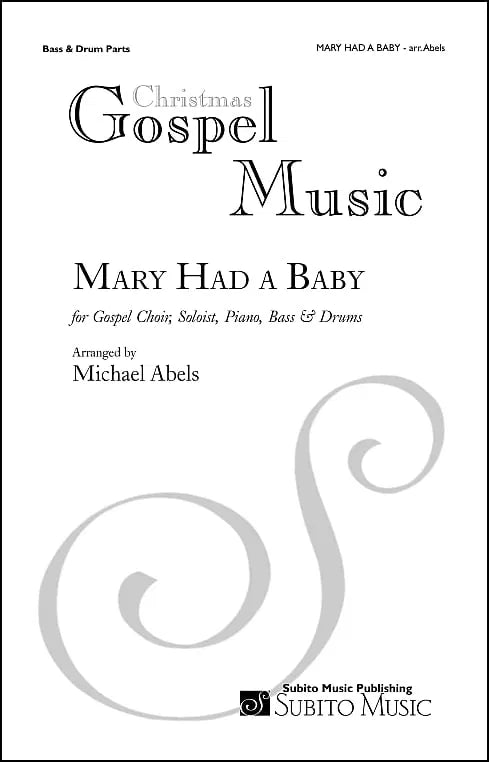 Abels: Mary Had A Baby (arr. for Gospel soloist, SAT choir & orchestra)