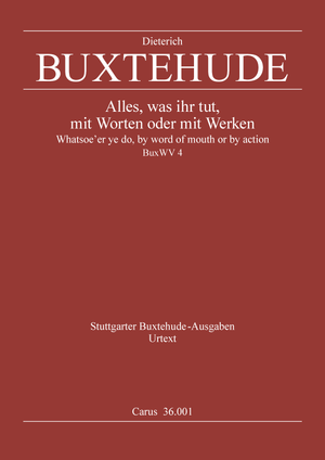 Buxtehude: Alles, was ihr tut, mit Worten or mit Werken, BuxWV 4