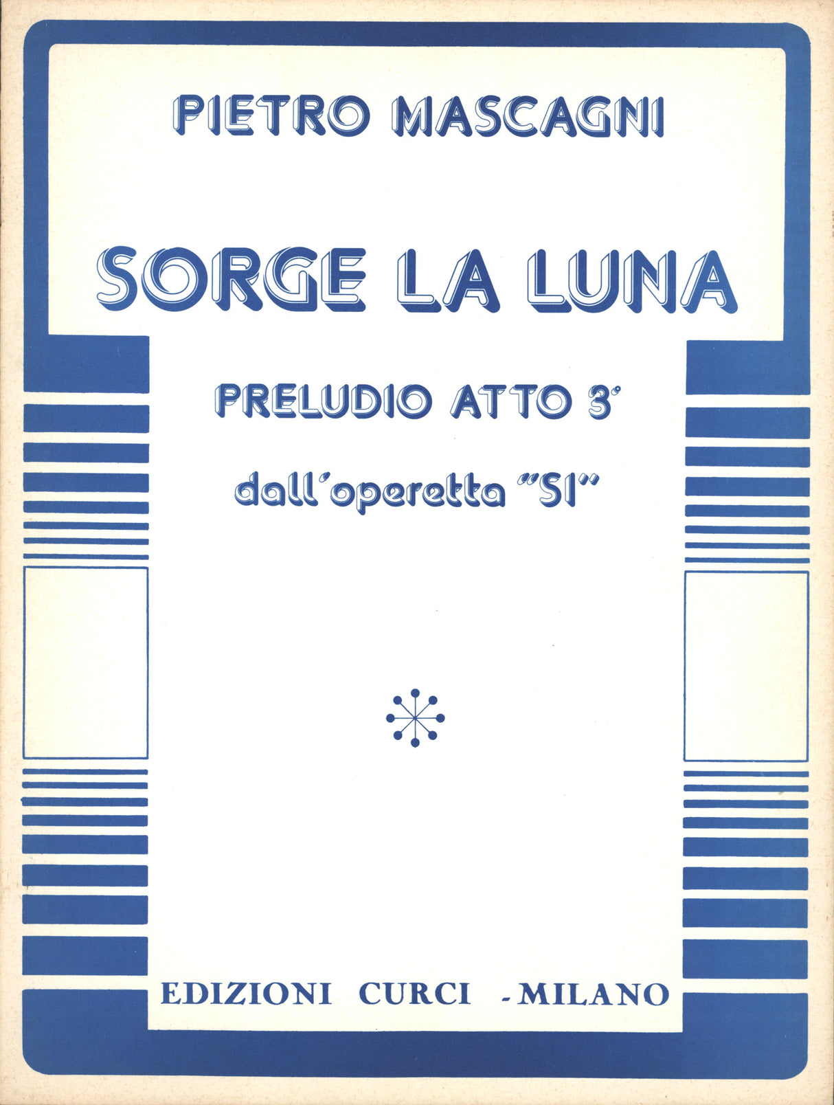 Mascagni: Sorge la luna