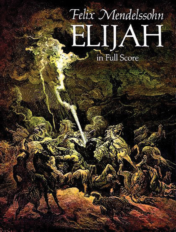 Mendelssohn: Elijah, MWV A 25, Op. 70
