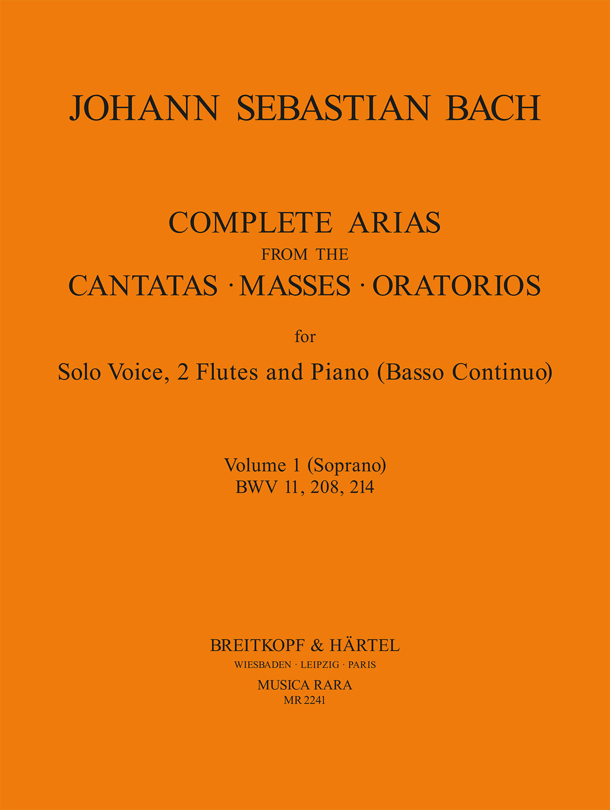 Bach: Complete Arias - Volume 1 (Soprano - BWV 11, 208, 214)