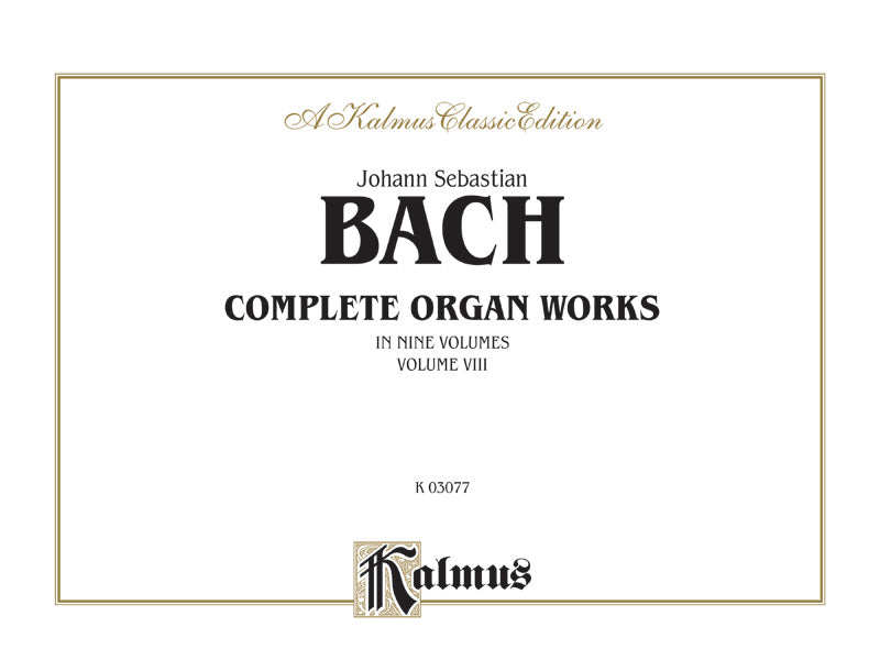 Bach: Complete Organ Works - Volume VIII