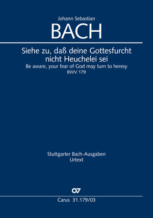 Bach: Siehe zu, daß deine Gottesfurcht nicht Heuchelei sei, BWV 179