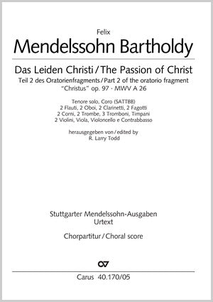 Mendelssohn: The Passion of Christ (Das Leiden Christi)