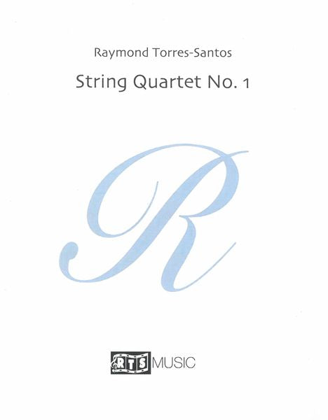Torres-Santos: String Quartet No. 1