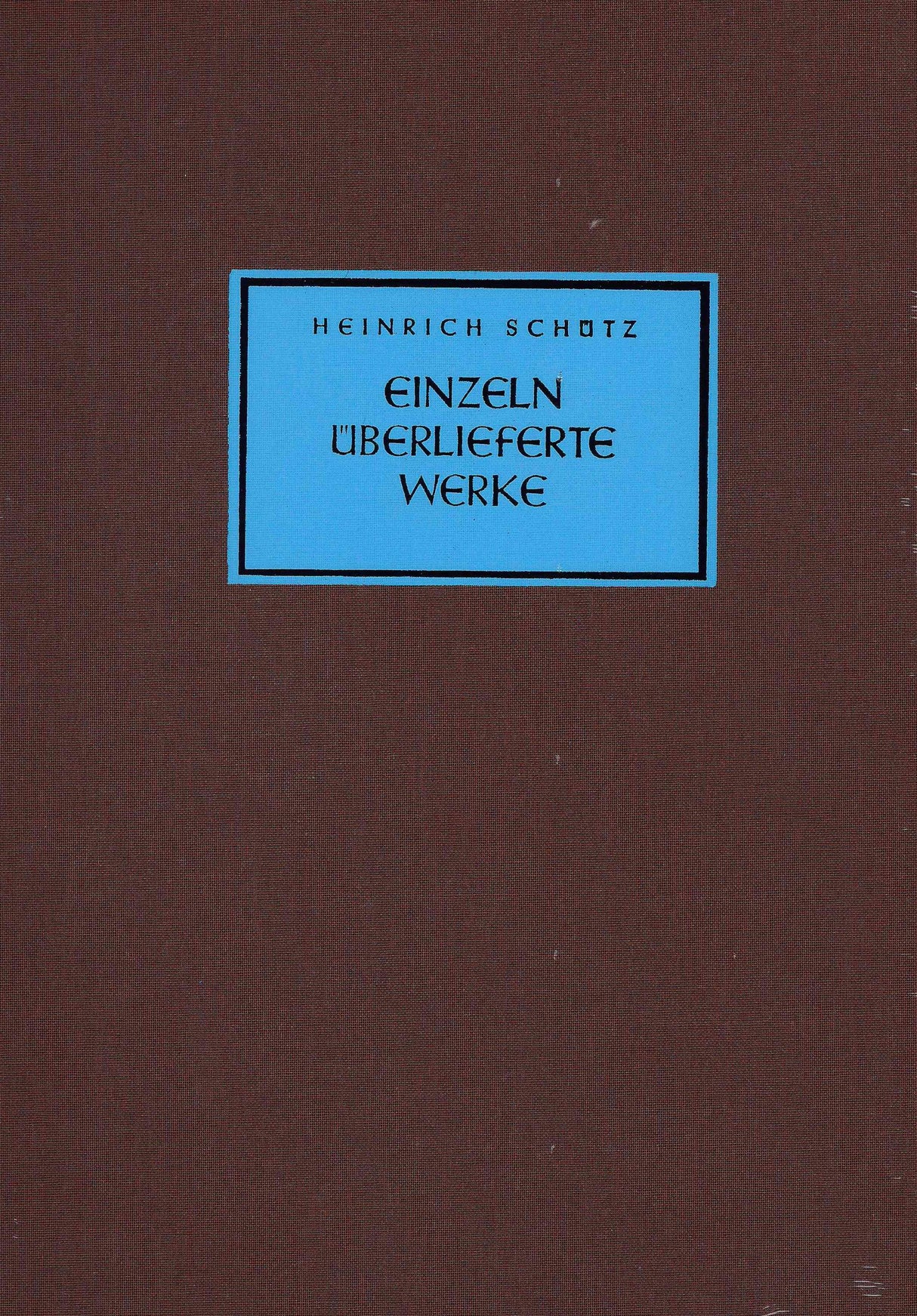 Schütz: Einzeln überlieferte Werke