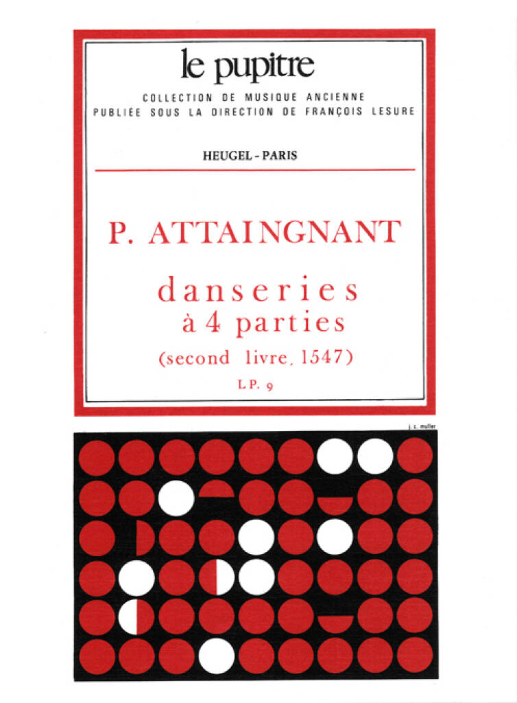 Attaingnant: Danseries a Quatre Parties