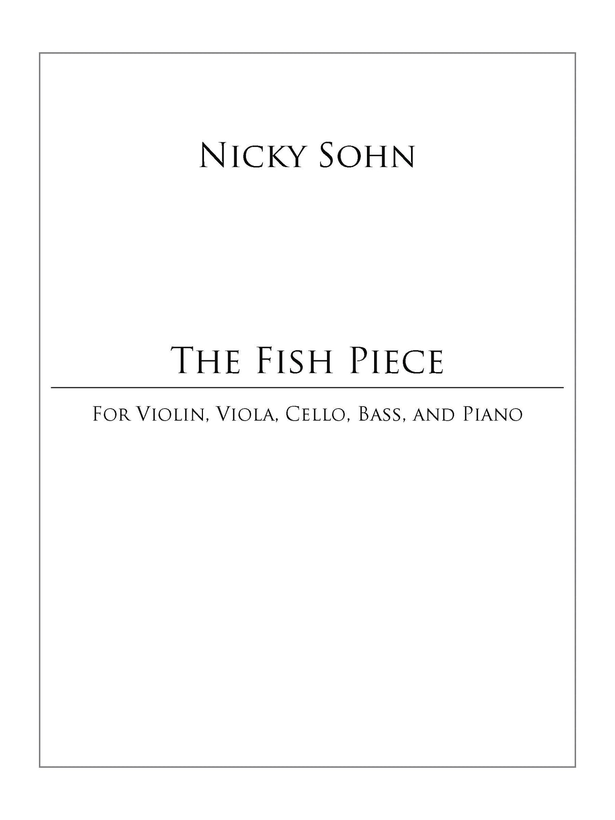 Sohn: The Fish Piece (Version for Piano Quintet)