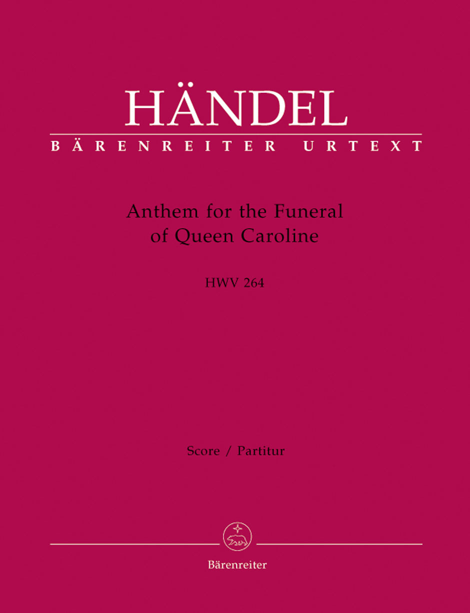Handel: Anthem for the Funeral of Queen Caroline, HWV 264