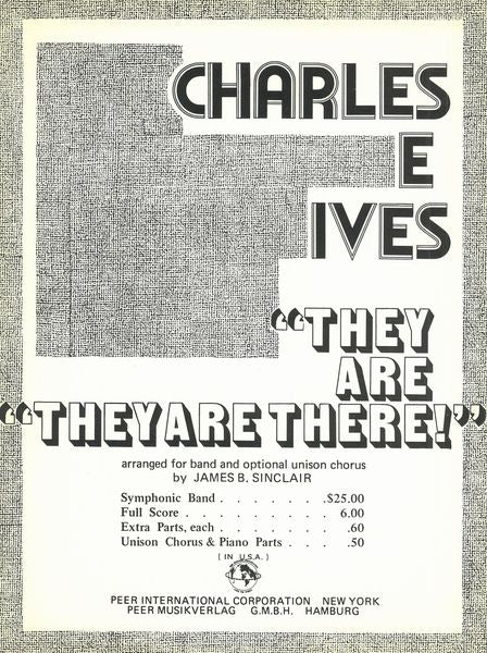 Ives: They Are There! (arr. for concert band)