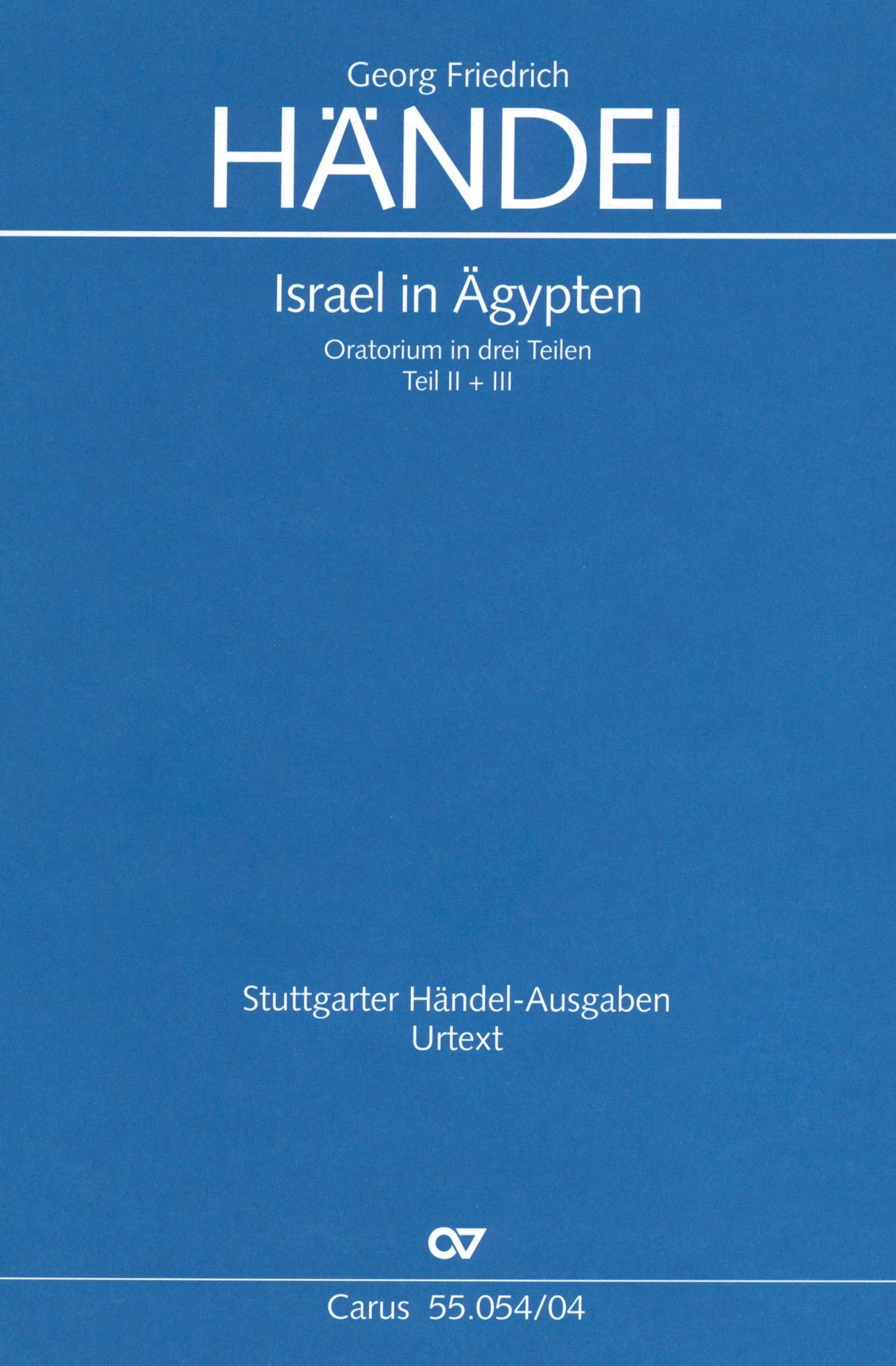Handel: Israel in Egypt, HWV 54 (Parts II+III, 1739)