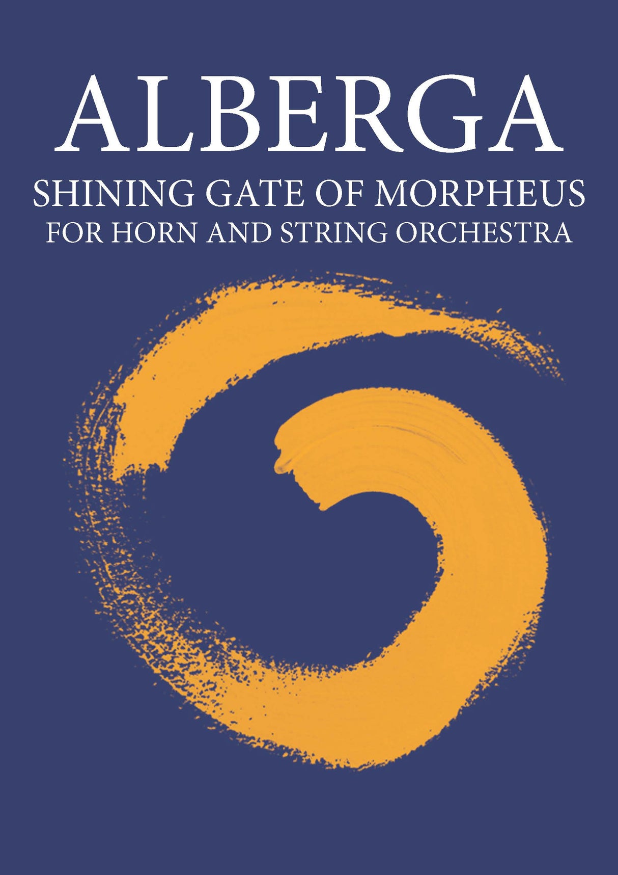 Alberga: Shining Gate of Morpheus (Version for Horn & Orchestra)