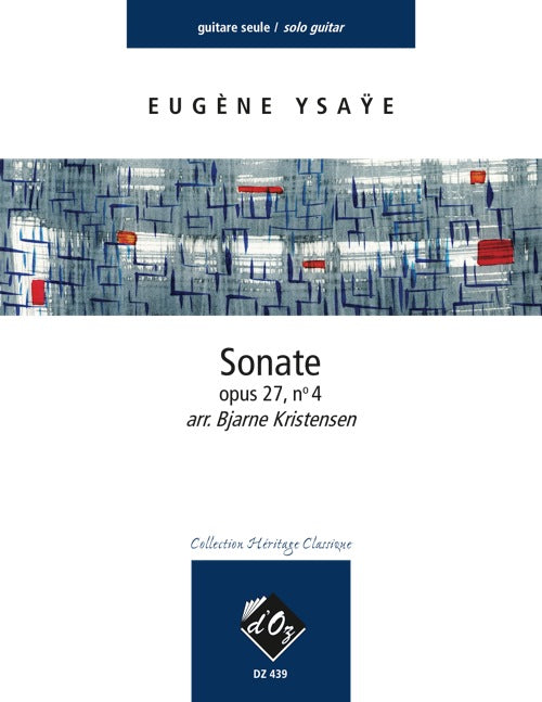 Ysaÿe: Sonata, Op. 27, No. 4 (arr. for guitar)