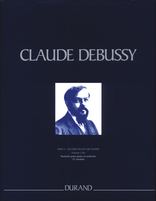Debussy: Fantaisie - 2nd Version