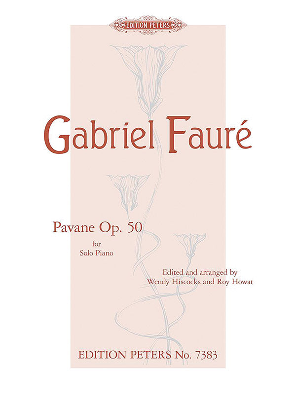 Fauré: Pavane, Op. 50 (arr. for piano)