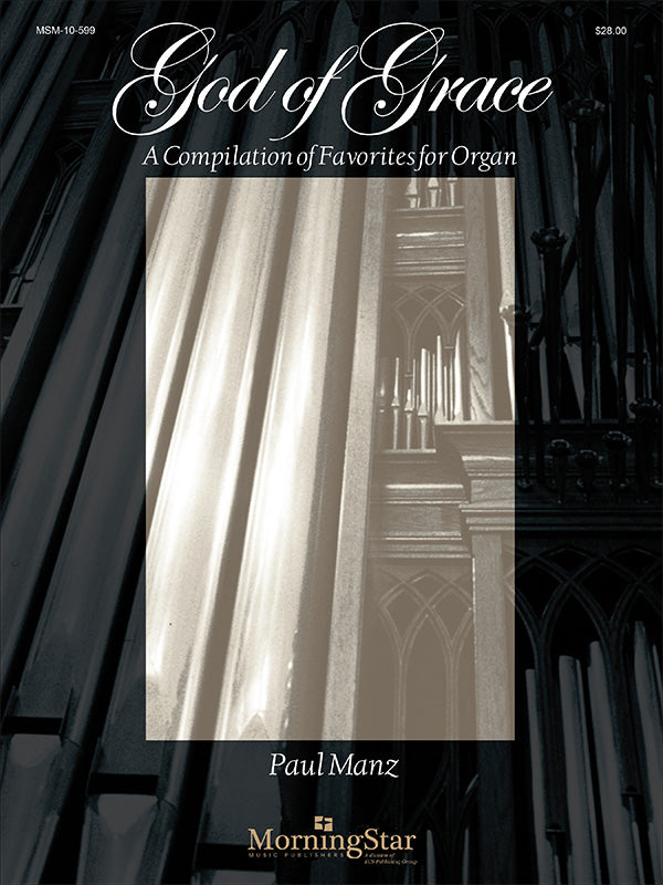 God of Grace: A Compilation of Favorites for Organ