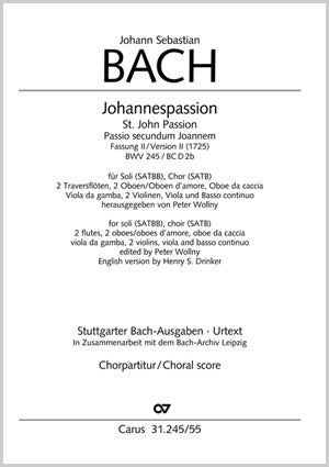 Bach: St. John Passion, BWV 245 (1725 Version)