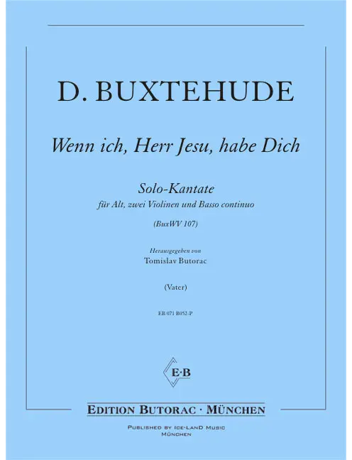 Buxtehude: Wenn ich, Herr Jesu, habe Dich, BuxWV 107