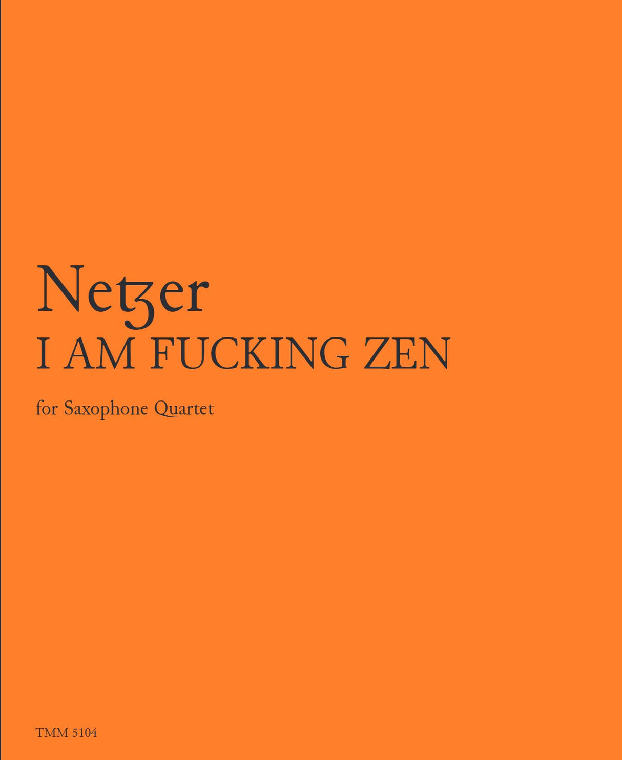 Netzer: I AM FUCKING ZEN