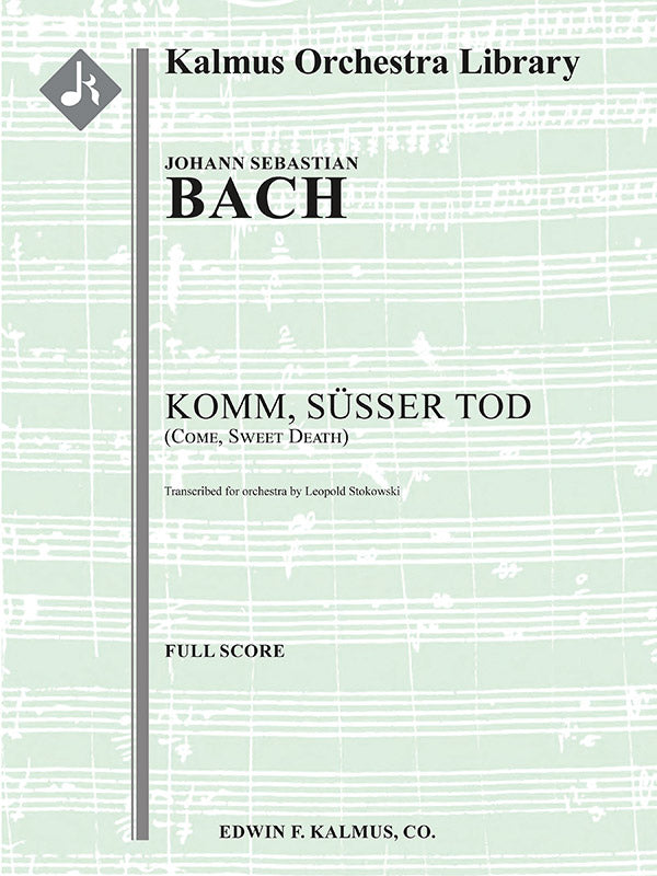 Bach: Komm, süßer Tod, BWV 478 (arr. for orchestra)