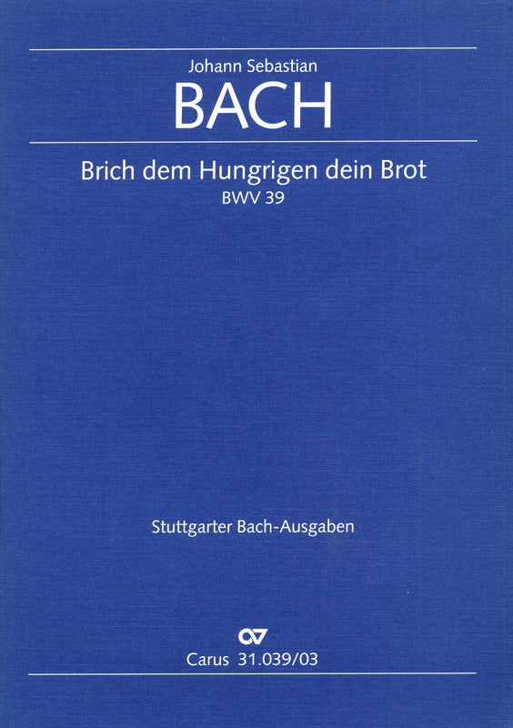 Bach: Brich dem Hungrigen dein Brot, BWV 39